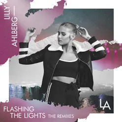 Flashing The Lights The Remixes