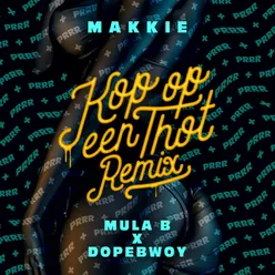 Kop Op Een Thot (Remix) [Mula B & Dopebwoy]-Remix