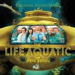 The Life Aquatic with Steve Zissou Original Motion Picture Soundtrack