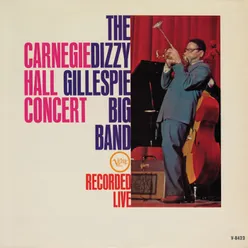The Dizzy Gillespie Big Band - Carnegie Hall Concert Live At Carnegie Hall / 1961