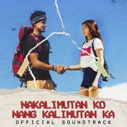 Nakalimutan Ko Nang Kalimutan Ka Official Movie Soundtrack