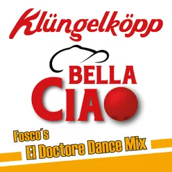 Bella Ciao Fosco's El Doctore Dance Mix