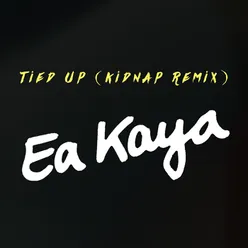 Tied Up Kidnap Remix