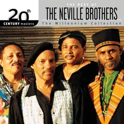 20th Century Masters : The Best Of The Neville Brothers The Millennium Collection