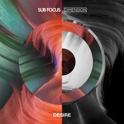 Desire Sub Focus x Dimension