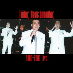 Tolis Voskopoulos 2000 - 2001 Live