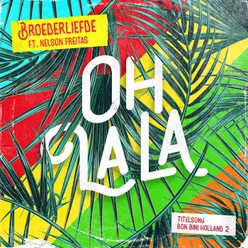Oh La La-Titelsong Van De Film ‘Bon Bini Holland 2’