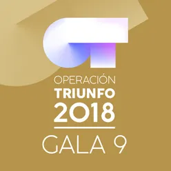 OT Gala 9 Operación Triunfo 2018