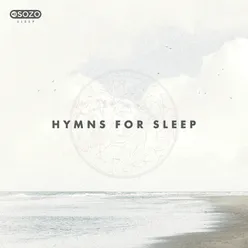 Hymns For Sleep