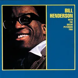 Bill Henderson With The Oscar Peterson Trio Expanded Edition