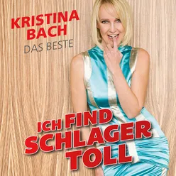 Ich find Schlager toll - Das Beste