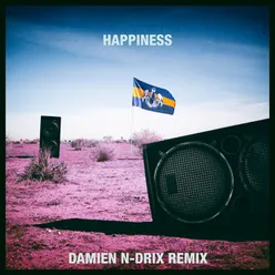 Happiness Damien N-Drix Remix