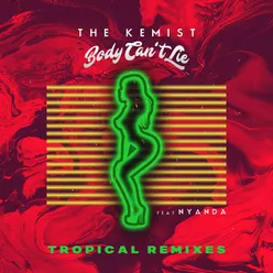 Body Can't Lie Tropical Remixes