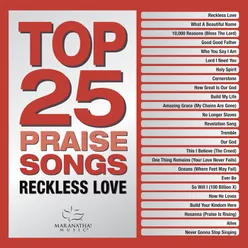 Top 25 Praise Songs - Reckless Love