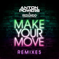 Make Your Move Remixes