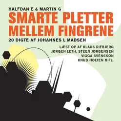 Smarte Pletter Mellem Fingrene-20 Digte Af Johannes L Madsen