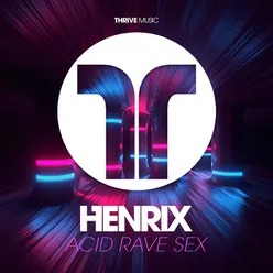 Acid, Rave, Sex