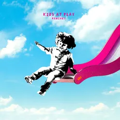 Kids At Play - EP-Remixes