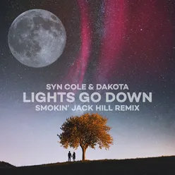 Lights Go Down-Smokin’ Jack Hill Remix