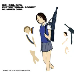 School Girl Distortional Addict 15th Anniversary Edition