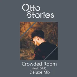 Crowded Room-Deluxe Mix