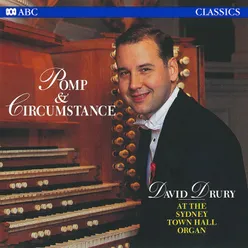 Pomp & Circumstance-Recorded on the William Hill & Son Grand Organ, Sydney Town Hall