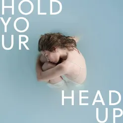 Hold Your Head Up