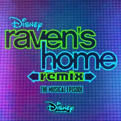 Raven's Home: Remix, The Musical Episode-Music from the TV Series