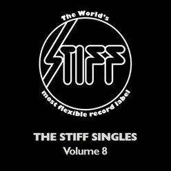 The Stiff Singles Vol.8