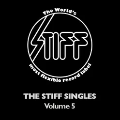 The Stiff Singles Vol.5