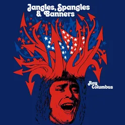 Jangles Spangles And Banners