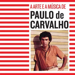 A Arte E A Música De Paulo De Carvalho