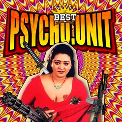 The Best Of Psycho Unit