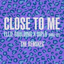 Close To Me Remixes