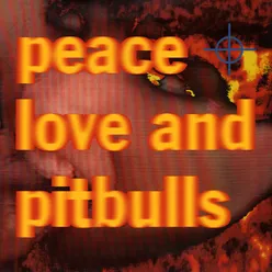 Peace Love & Pitbulls