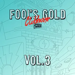 Fool's Gold Clubhouse-Vol. 3