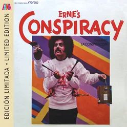 Ernie's Conspiracy
