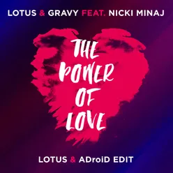 The Power Of Love-Lotus & ADroiD Edit