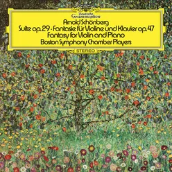 Schoenberg: Suite, Op.29; Phantasy For Violin And Piano, Op.47