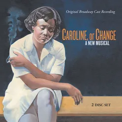 Caroline, Or Change-Original Broadway Cast Recording