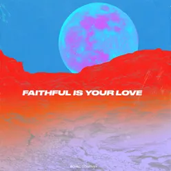 Faithful Is Your Love