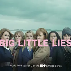 Big Little Lies Music from Season 2 of the HBO Limited Series