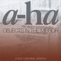 Objects In The Mirror Steve Osborne Version