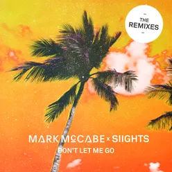Don't Let Me Go-Remixes