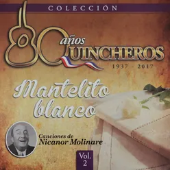 80 Años Quincheros - Mantelito Blanco-Remastered