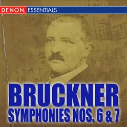 Bruckner: Symphonies Nos. 6 - 7