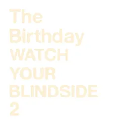 Watch Your Blindside 2