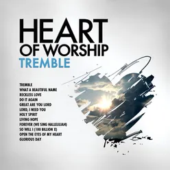 Heart Of Worship - Tremble