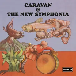 Caravan & The New Symphonia Live At The Theatre Royal / 1973