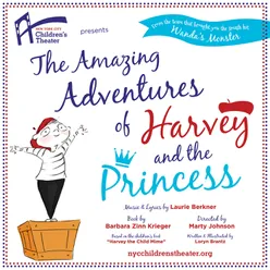 The Amazing Adventures Of Harvey And The Princess